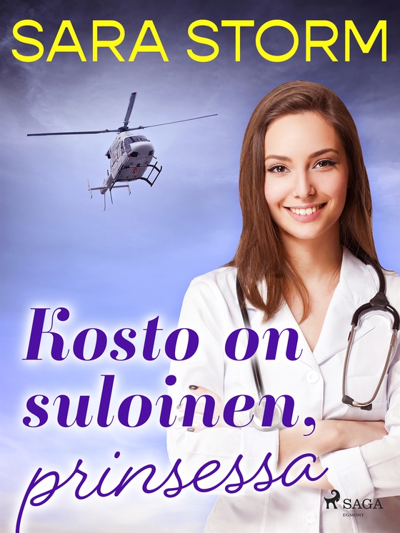 Kosto on suloinen, prinsessa (e-bok) av Sara Storm