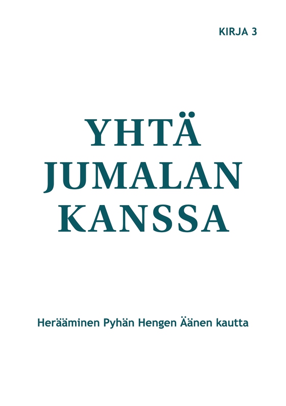 Yhtä Jumalan kanssa: Herääminen Pyhän Hengen Äänen kautta