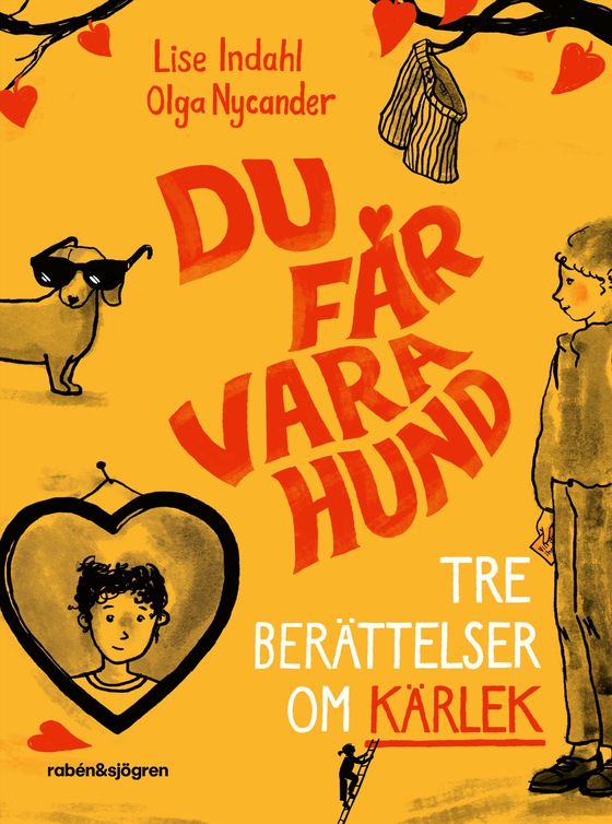 Du får vara hund : Tre berättelser om kärlek (e-bok) av Lise Indahl
