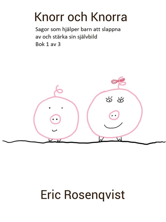 Knorr och Knorra: Sagor som hjälper barn att slappna av och stärka sin självbild