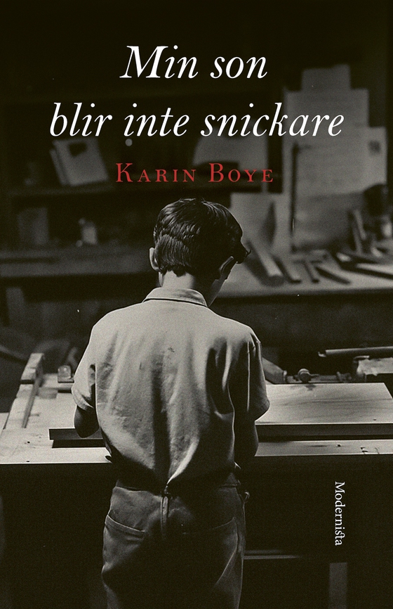 Min son blir inte snickare (e-bok) av Karin Boye