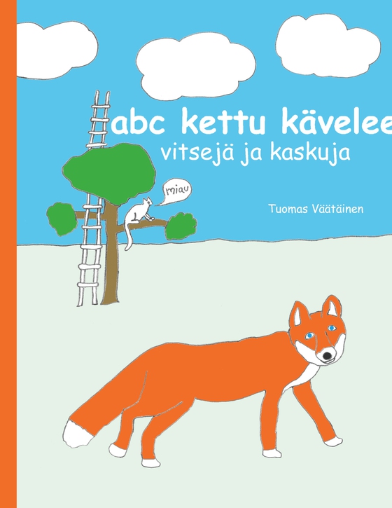 abc kettu kävelee: vitsejä ja kaskuja