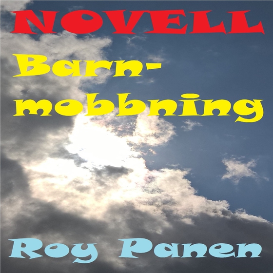 NOVELLER LÄNGTAN Barnmobbning (ljudbok) av Roy Panen