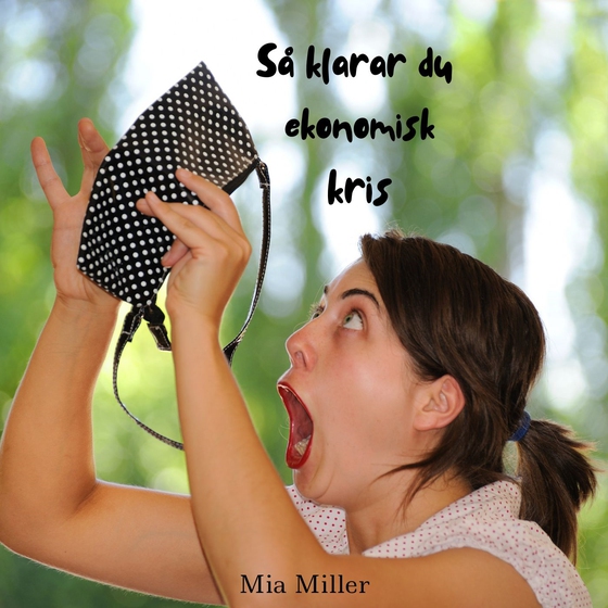 Så klarar du ekonomisk kris (ljudbok) av Mia Miller