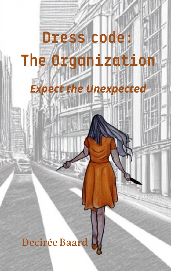 Dress Code: The Organization: Expect the Unexpected