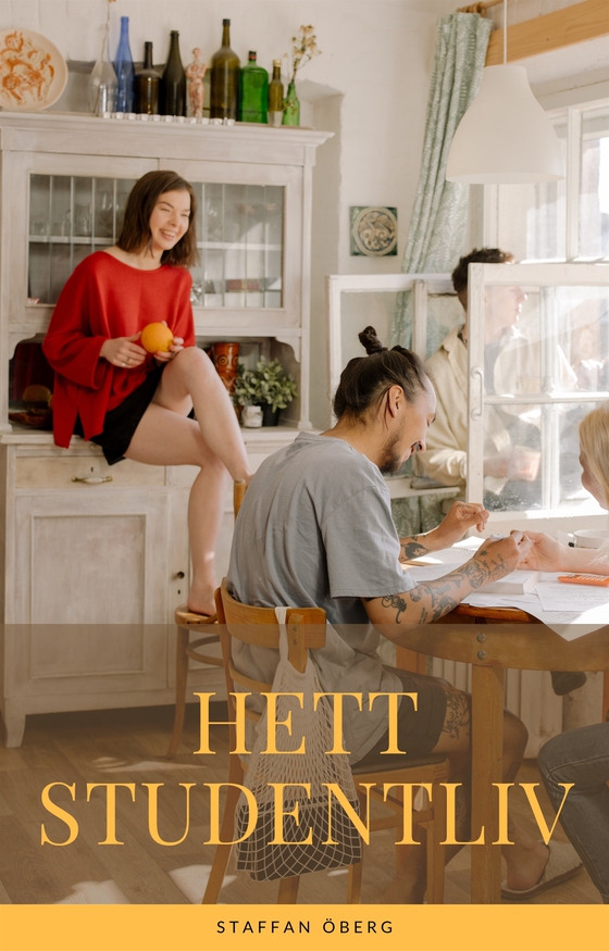 Hett studentliv (e-bok) av Staffan Öberg