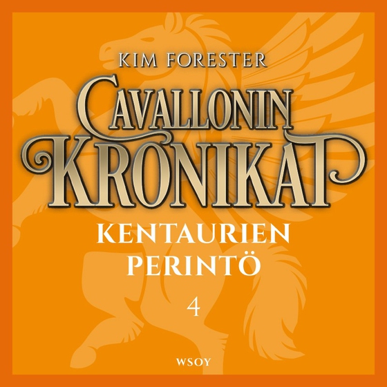 Cavallonin kronikat 4: Kentaurien perintö (ljudbok) av Kim Forester