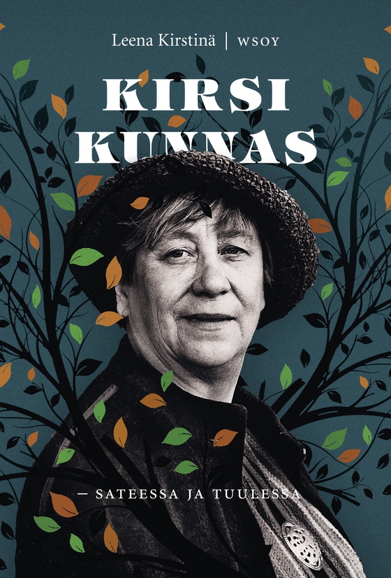 Kirsi Kunnas - sateessa ja tuulessa (e-bok) av Leena Kirstinä