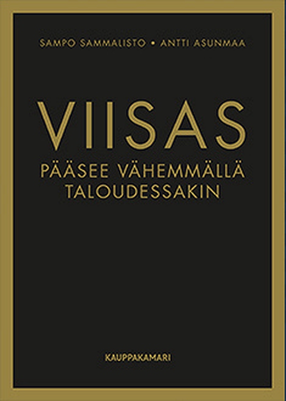 Viisas pääsee vähemmällä taloudessakin