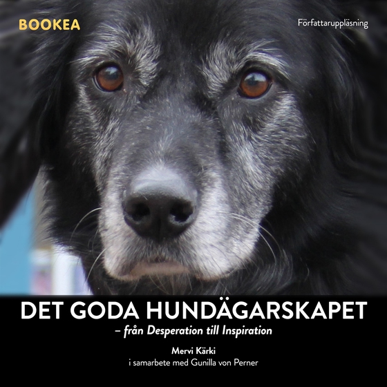 Det goda hundägarskapet: från desperation till inspiration (ljudbok) av Mervi Kärki