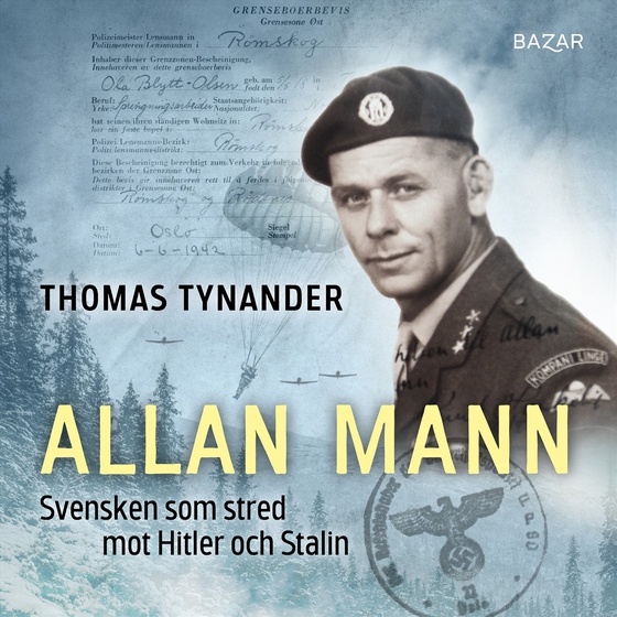 Allan Mann : svensken som stred mot Hitler och Stalin (ljudbok) av Thomas Tynander