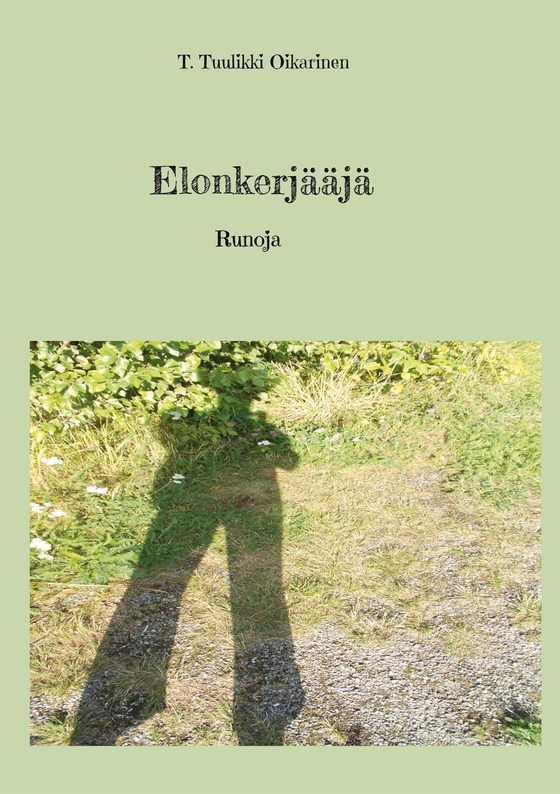 Elonkerjääjä: Runoja