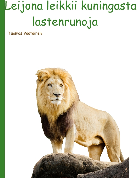 Leijona leikkii kuningasta: lastenrunoja