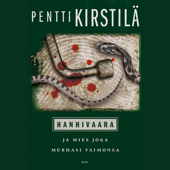 Hanhivaara ja mies joka murhasi vaimonsa (ljudbok) av Pentti Kirstilä