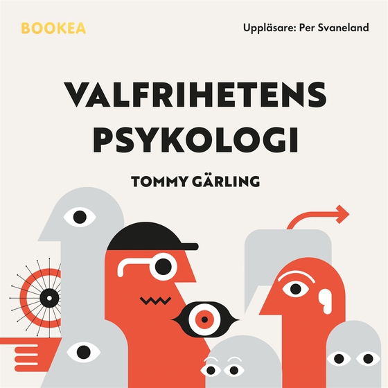 Valfrihetens psykologi (ljudbok) av Tommy Gärling