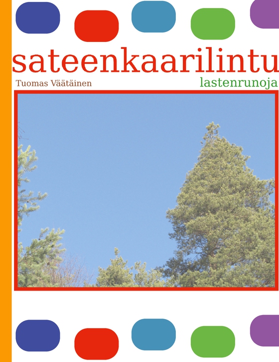 sateenkaarilintu: lastenrunoja
