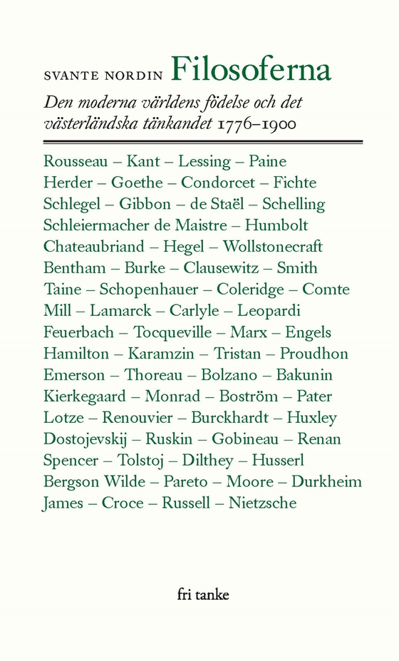 Filosoferna : Den moderna världens födelse och det västerländska tänkandet 1776-1900