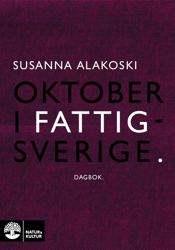 Oktober i Fattigsverige : dagbok (e-bok) av Susanna Alakoski