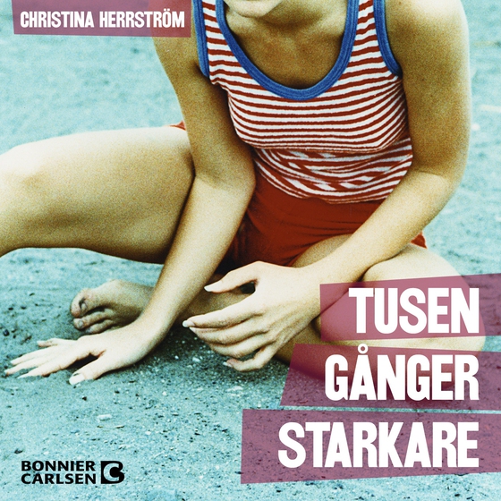 Tusen gånger starkare (ljudbok) av Christina Herrström