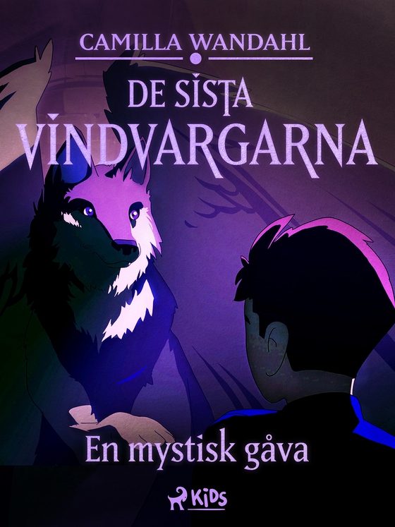 De sista vindvargarna 1 - En mystisk gåva (e-bok) av Camilla Wandahl
