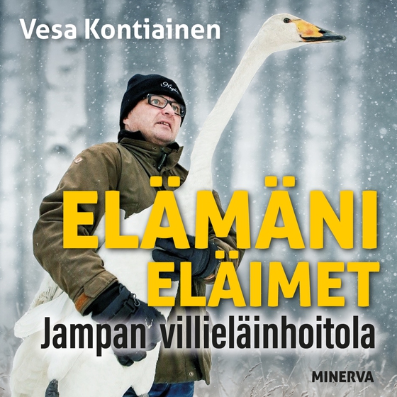 Elämäni eläimet - Jampan villieläinhoitola (ljudbok) av Vesa Kontiainen