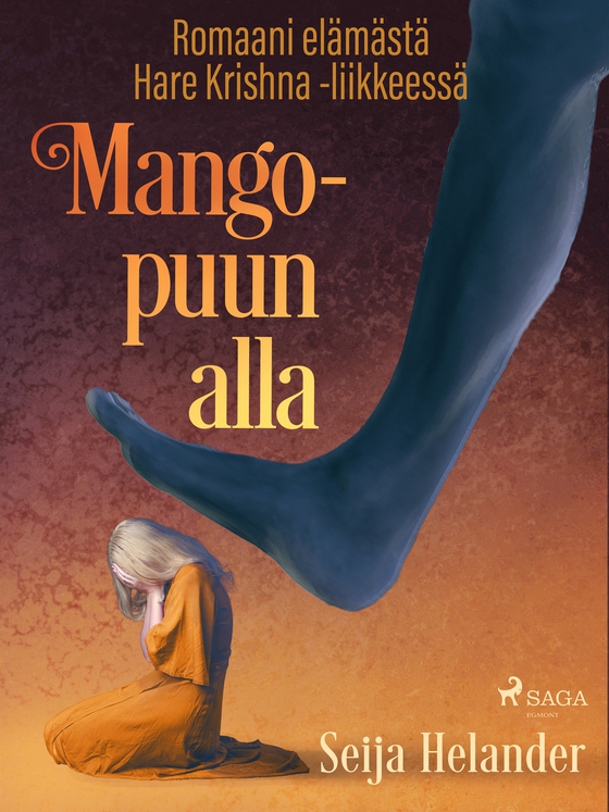 Mangopuun alla – romaani elämästä Hare Krishna -liikkeessä (e-bok) av Seija Helander