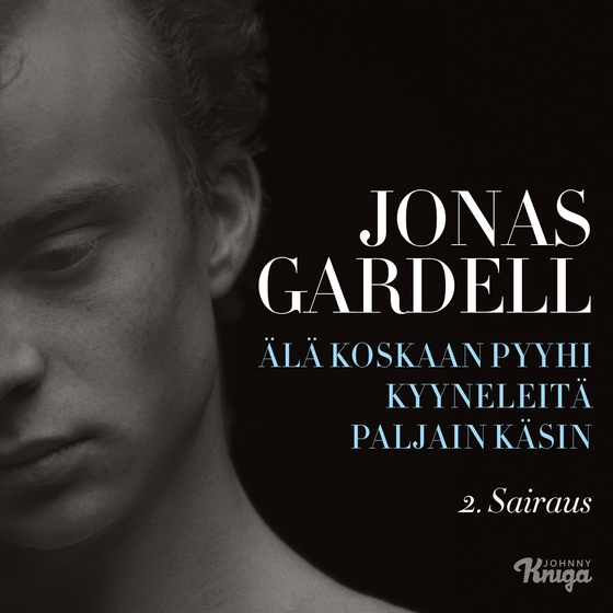 Älä koskaan pyyhi kyyneleitä paljain käsin – 2. Sairaus