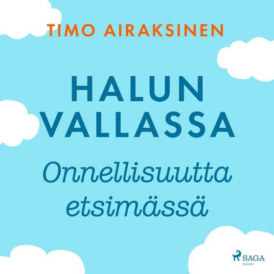 Halun vallassa – Onnellisuutta etsimässä