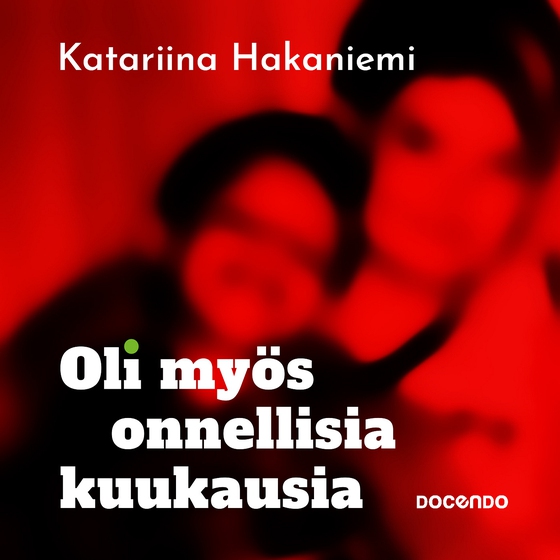 Oli myös onnellisia kuukausia