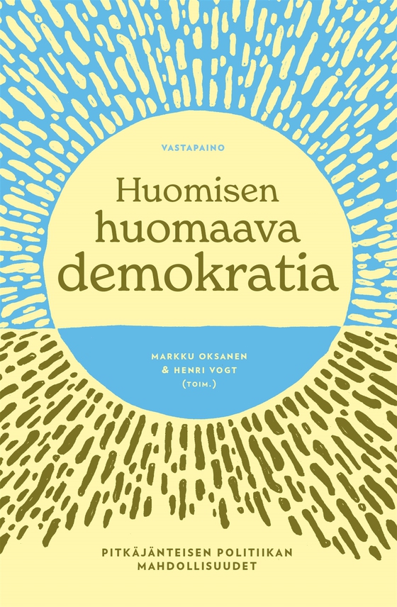 Huomisen huomaava demokratia