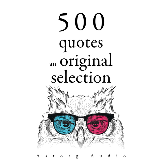 500 Quotes: an Original Selection