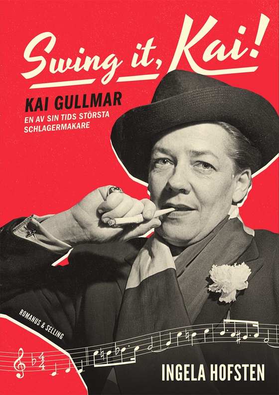 Swing it, Kai! : Kai Gullmar - en av sin tids största schlagermakare (e-bok) av Ingela Hofsten