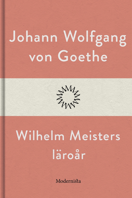 Wilhelm Meisters läroår (e-bok) av Johann Wolfgang von Goethe