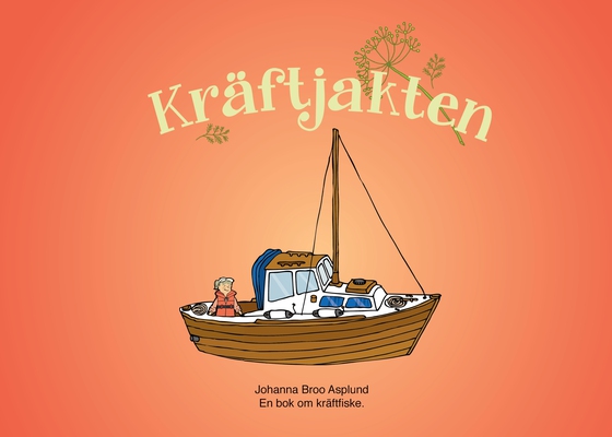 Kräftjakten: En bok om kräftfiske. (e-bok) av Johanna Broo Asplund