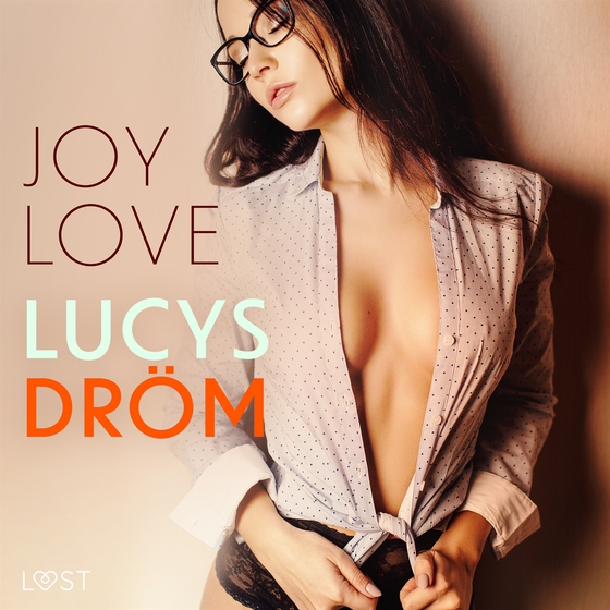 Lucys Dröm - erotisk novell (ljudbok) av Joy Love