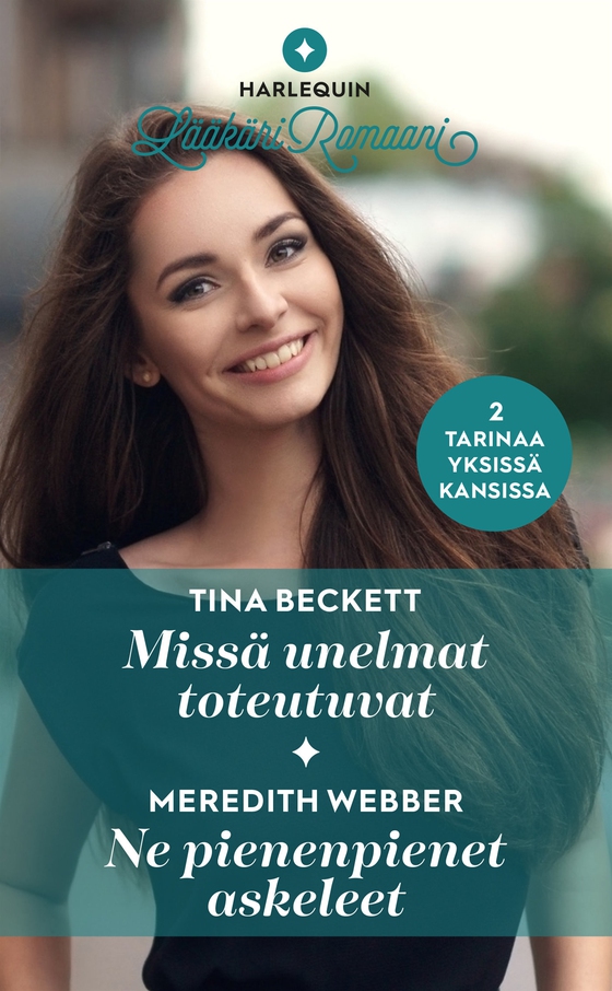 Missä unelmat toteutuvat / Ne pienenpienet askeleet (e-bok) av Meredith Webber