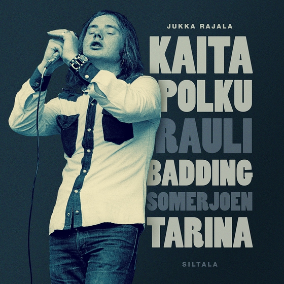 Kaita polku - Rauli Badding Somerjoen tarina