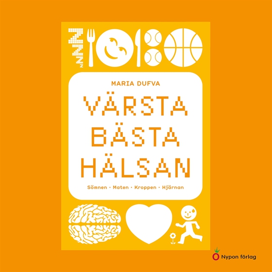 Värsta bästa hälsan (lättläst): Sömnen - Maten - Kroppen - Hjärnan (ljudbok) av Maria Dufva