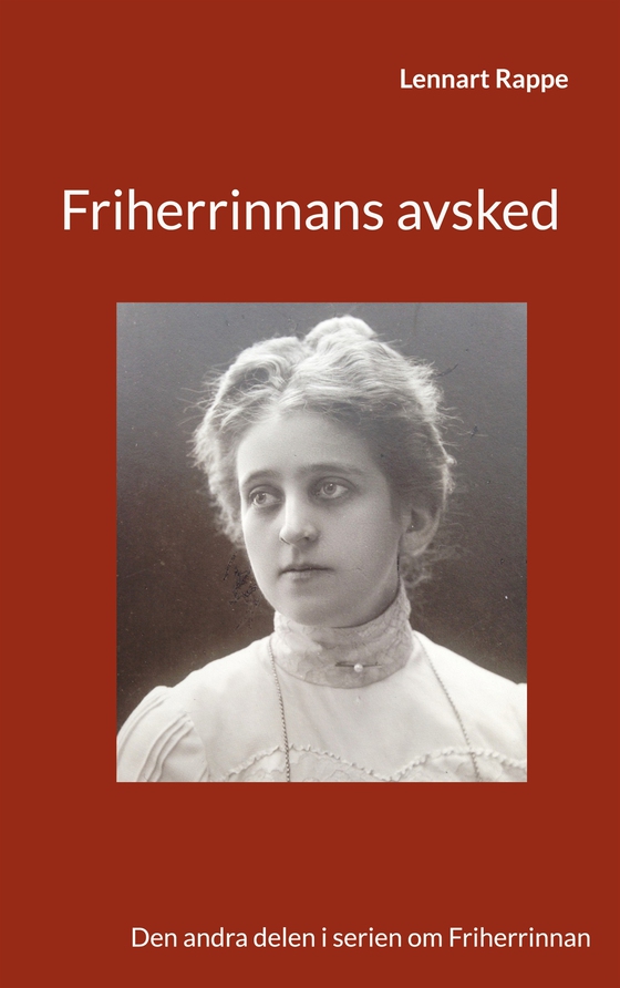 Friherrinnans avsked: Den andra delen i serien om Friherrinnan