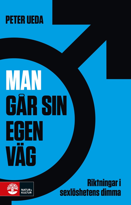 Man går sin egen väg : riktningar i sexlöshetens dimma (ljudbok) av Peter Ueda