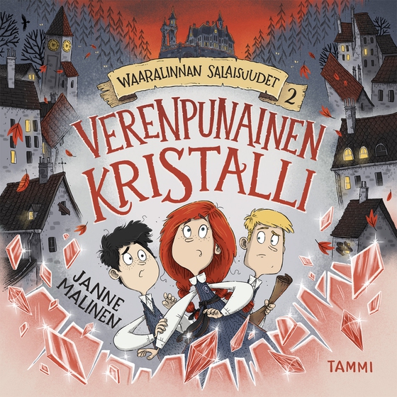 Waaralinnan salaisuudet 2. Verenpunainen kristalli (ljudbok) av Janne Malinen