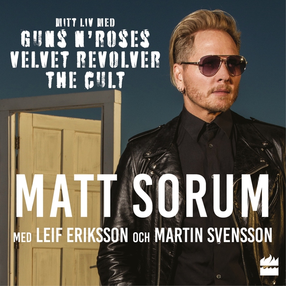 Mitt liv med Guns N Roses, Velvet Revolver och The Cult (ljudbok) av Matt Sorum