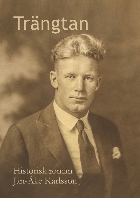 Trängtan: De som lider under missförhållanden, de får själva göra något åt det, ingen annan gör det (e-bok) av Jan-Åke Karlsson