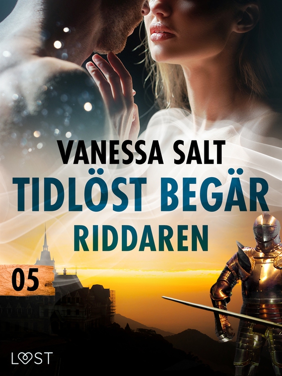 Tidlöst begär 5: Riddaren - erotisk novell (e-bok) av Vanessa Salt