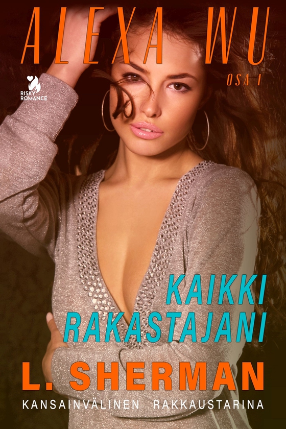Alexa Wu 1: Kaikki rakastajani