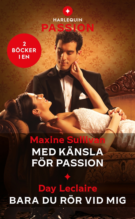 Med känsla för passion / Bara du rör vid mig
