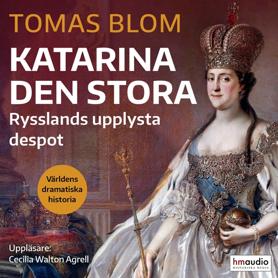 Katarina den stora: Rysslands upplysta despot
