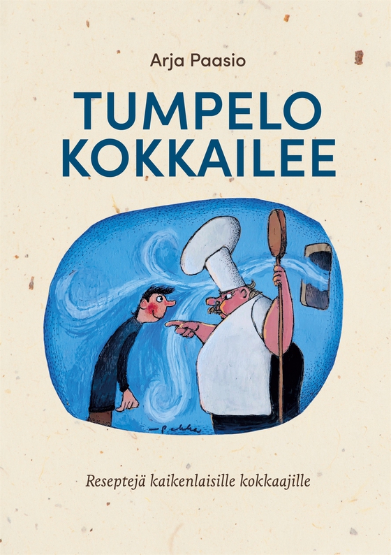 Tumpelo kokkailee: Reseptejä kaikenlaisille kokkaajille