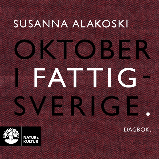 Oktober i Fattigsverige : dagbok (ljudbok) av Susanna Alakoski