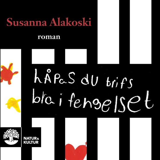 Håpas du trifs bra i fengelset (ljudbok) av Susanna Alakoski